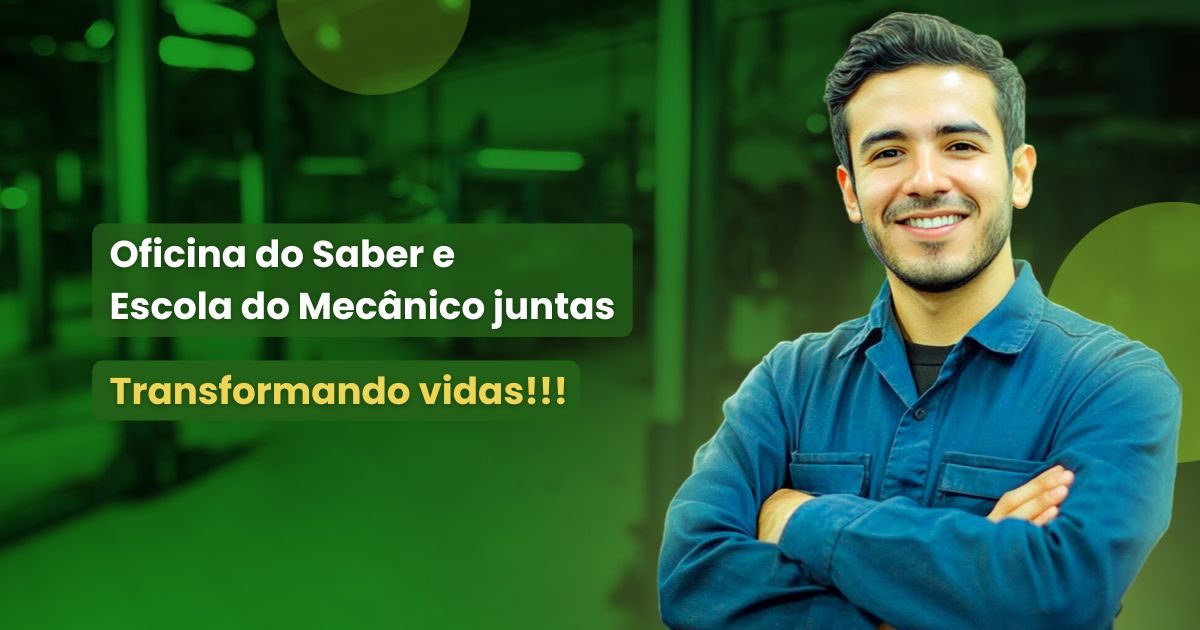 Oficina do Saber e Escola do Mecânico